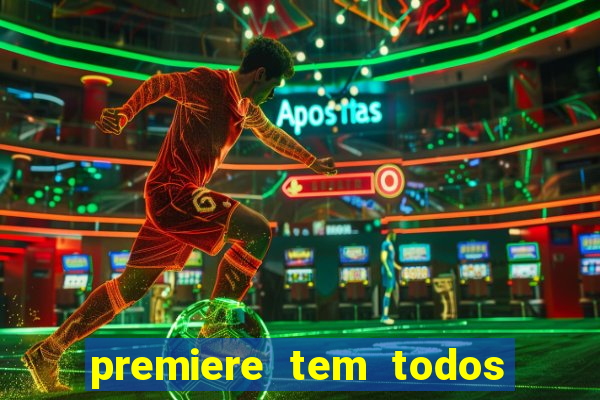 premiere tem todos os jogos